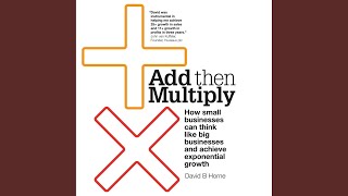 Chapter Seven: C Is for Consolidate.3 - Add Then Multiply