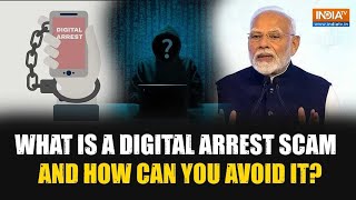 Digital Arrest Scam Explained: How Can You Protect Yourself from the Digital Arrest Scam