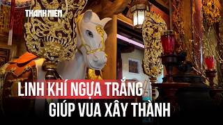 Năm Ngọ: Khám phá chuyện ngựa thần giúp vua xây thành giữ nước