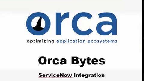 Using Orca to automate ServiceNow change requests