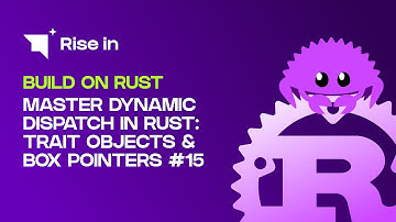 Master Dynamic Dispatch in Rust: Trait Objects & Box Pointers #15 | Build on Rust