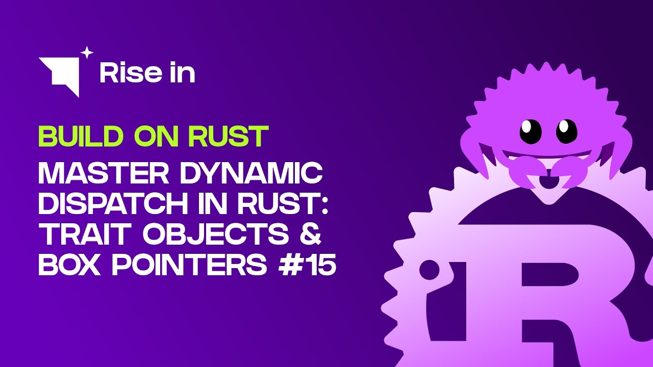 Master Dynamic Dispatch in Rust: Trait Objects & Box Pointers #15 ...