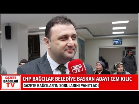 CHP Bağcılar Belediye Başkan Adayı Cem Kılıç, sorularımızı yanıtladı.