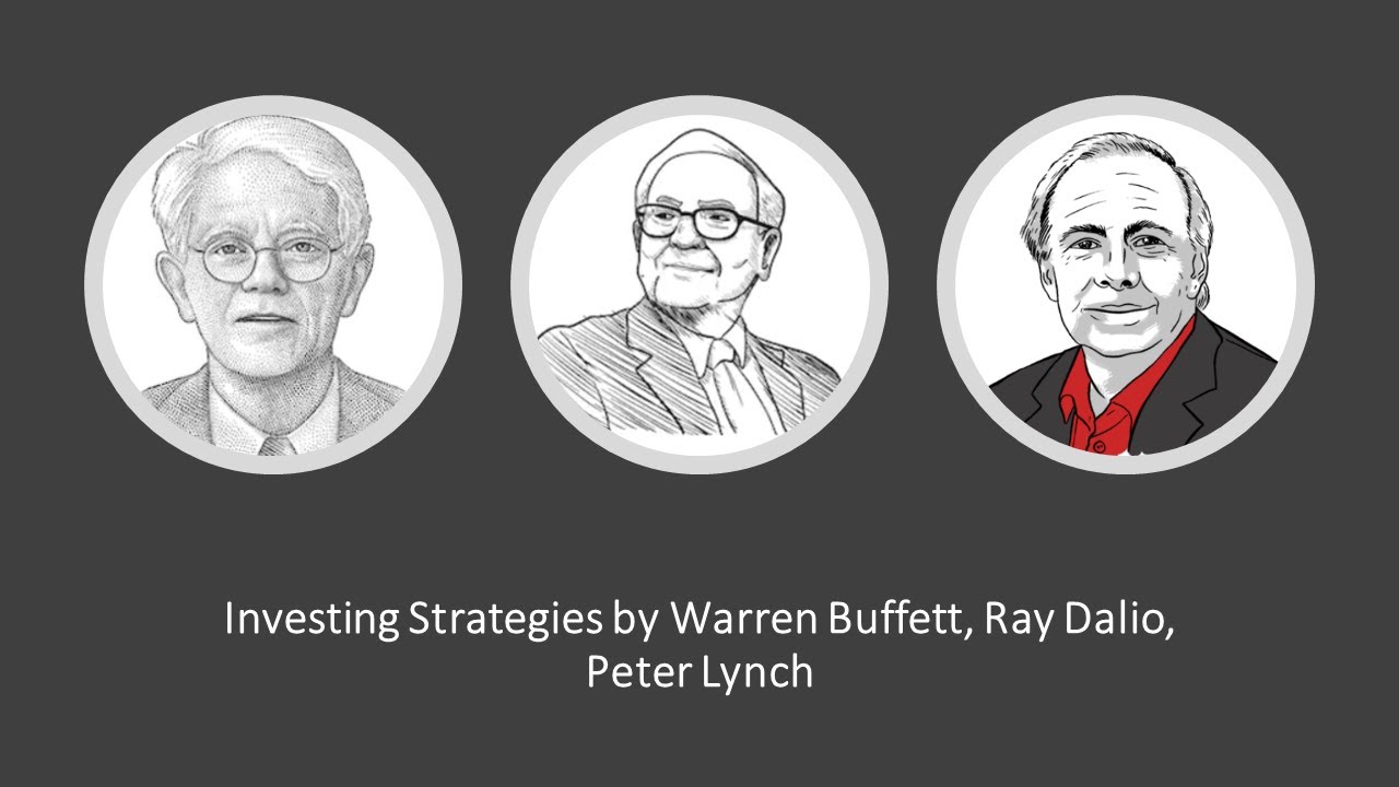 Which Investment Strategy works for you Key Lessons from Warren Buffett, Peter Lynch and Ray