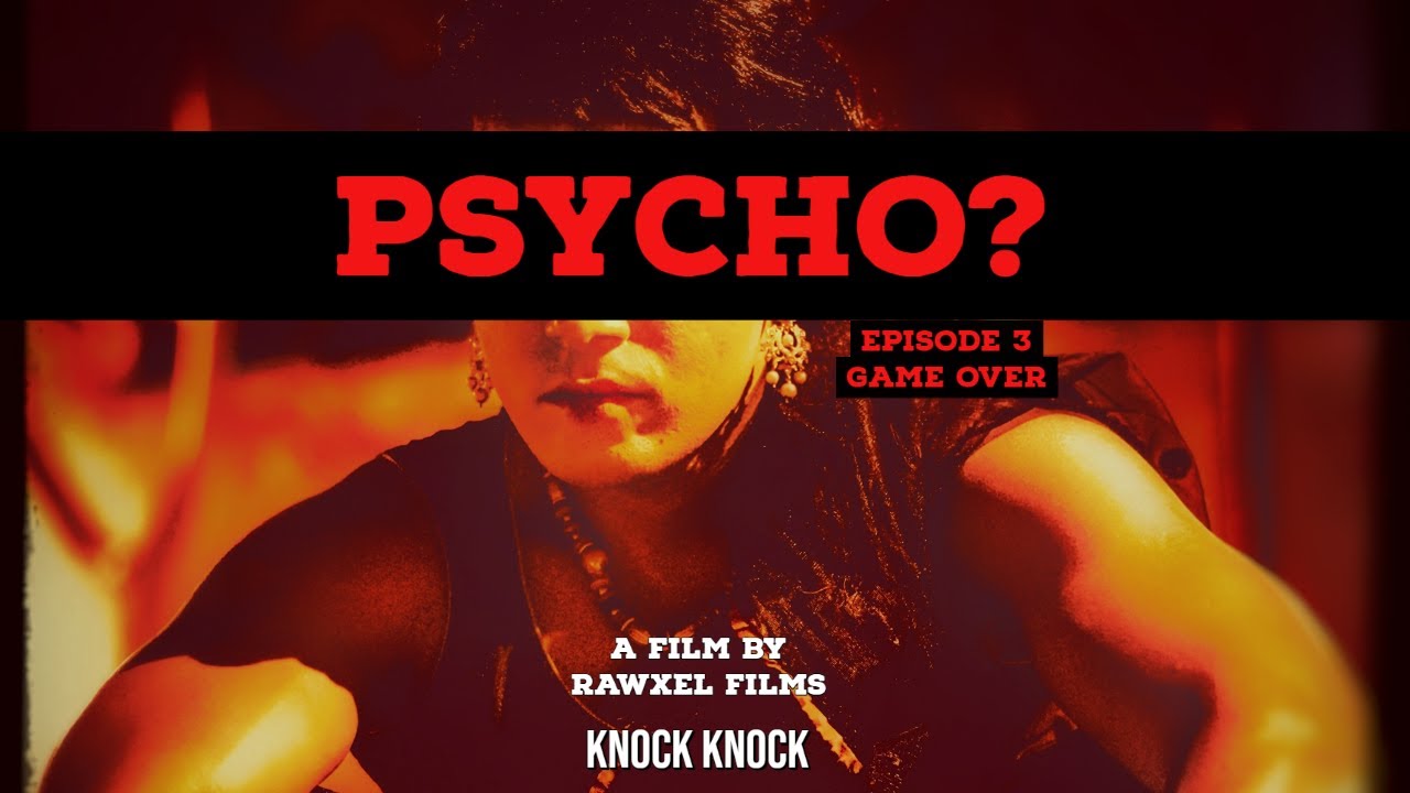 Psycho | Game Over | Episode 3 |Web Series | Rawxel Films