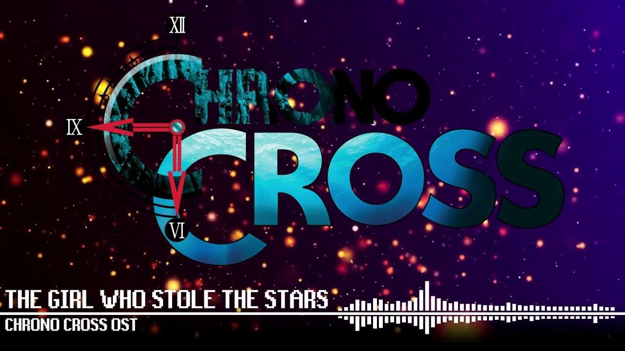 The Girl Who Stole the Stars - Chrono Cross OST