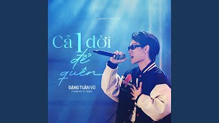 Cả Một Đời Để Quên (Solo Version)