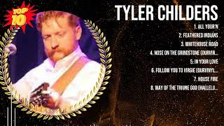 Tyler Childers 2024 MIX ~ Top 10 Best Songs ~ Greatest Hits ~ Full Album