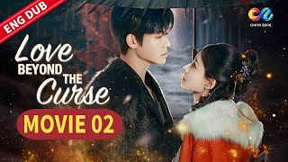 ENG DUB [MOVIE-02] 🌙 Love Beyond the Curse 焚心 Starring: Dai Gao Zheng & He Shi ✨ China Zone