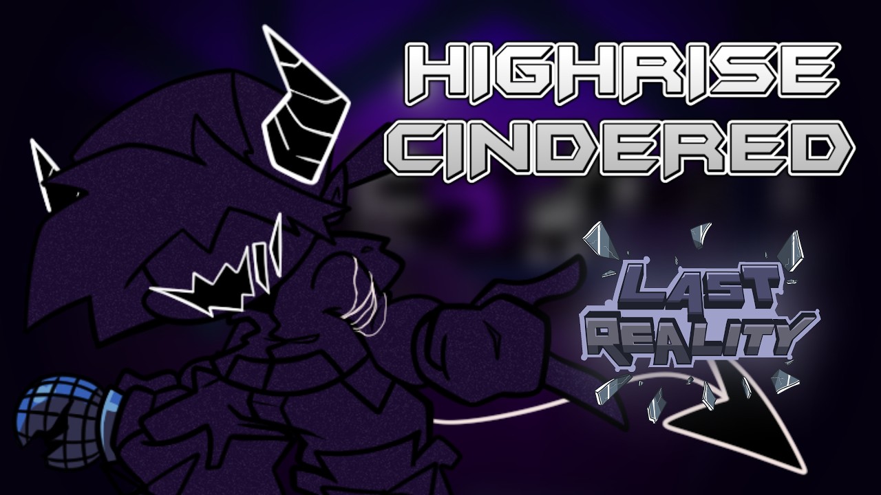 Funkin' Corruption: Last Reality UST | HIGHRISE CINDERED