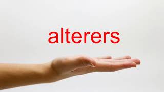 How to Pronounce alterers - American English
