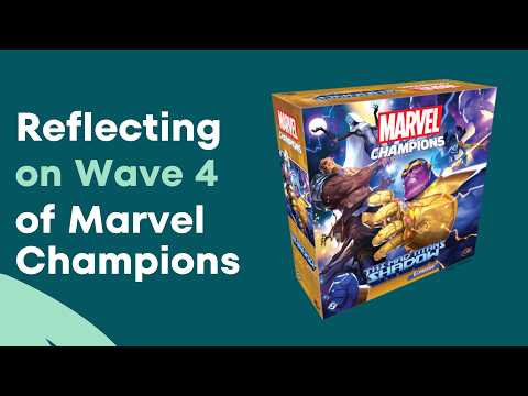 Reflecting on Wave 4 of Marvel Champions
