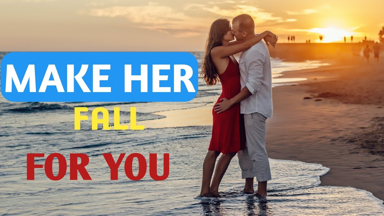 5 Amazing Ways to Make Any Woman Fall For You. - YouTube