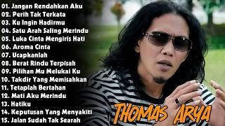 THOMAS ARYA FULL ALBUM SLOW ROCK TERBARU 2026 TERPOPULER || Slow Rock Terpopuler Dan Enak Didengar