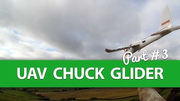 Will She Slope Soar? Chuck Glider RC Conversion Part #3 - The Worlds Smallest UAV