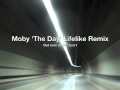 Moby 'The Day' Lifelike Radio Edit