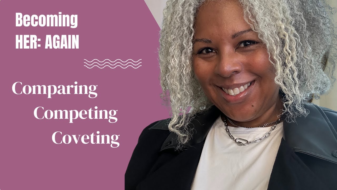 12 Steps to No More Comparing, Competing, or Coveting