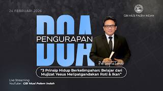 Download Lagu Doa Pengurapan : Selasa 24 Feb 2026 (3 Prinsip Berkelimpahan : Yesus Melipatgandakan Roti \u0026 Ikan) MP3