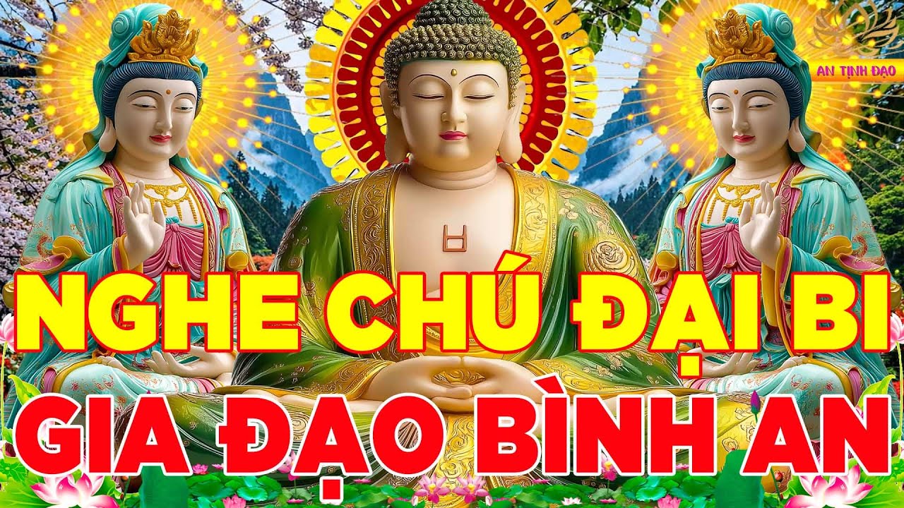 Tụng Kinh Chú Đại Bi 108 Biến Trong Nhà Gia Đạo Bình An Tiêu Tan Bệnh Tật Làm Gì Cũng May Mắn