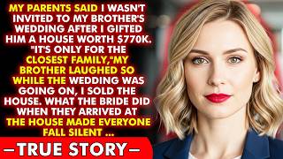 Information My Parents Said I Wasn't Invited To My Brother's Wedding After I Gifted Him A House Worth $770K Guide