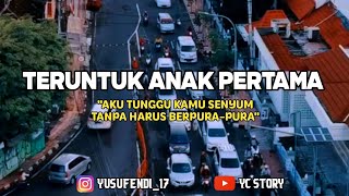 'Teruntuk anak pertama' sebuah monolog dari hati renungan untuk hati sedih