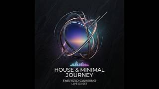 House & Minimal Journey | Fabrizio Gambino Live DJ Set