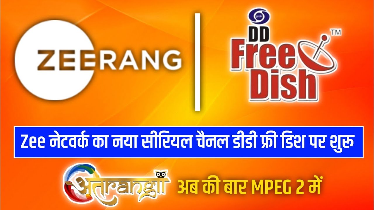 Zee Network New Channel, Atrangii | DD Free Dish New Update Today