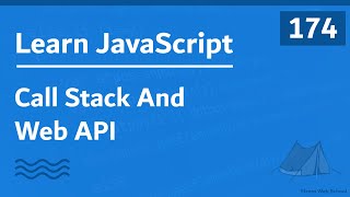 Learn JavaScript In Arabic 2021 - #174 - Call Stack And Web API