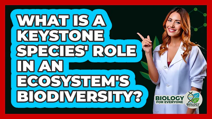 What Is A Keystone Species' Role In An Ecosystem's Biodiversity? - Biology For Everyone
