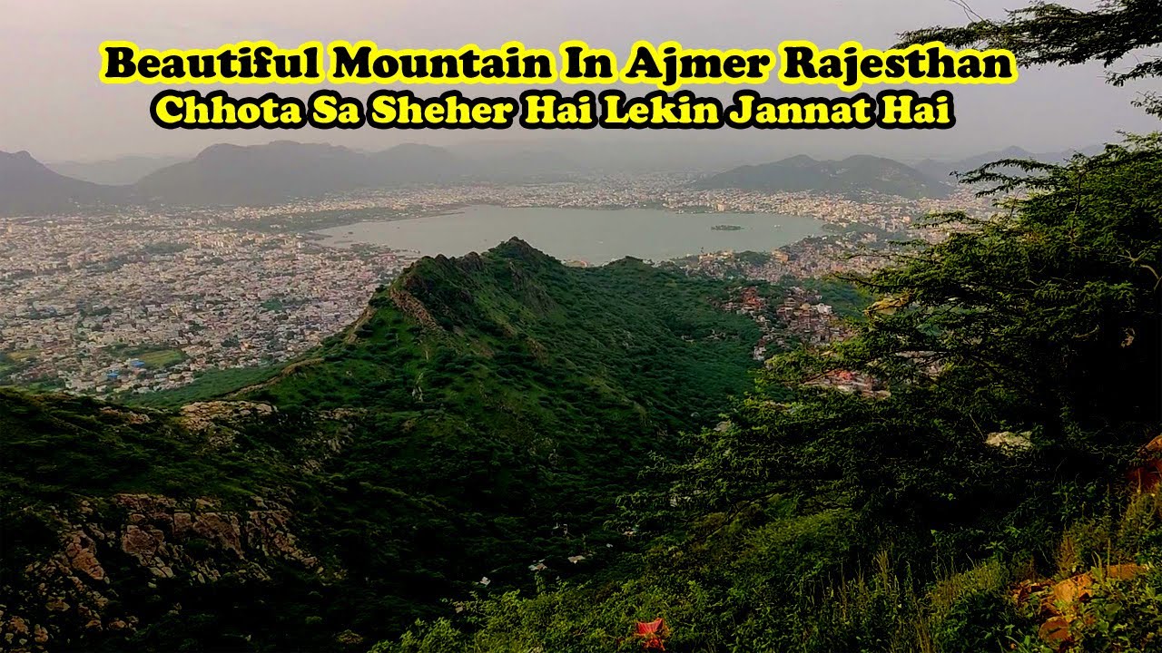 Beautiful Mountain In Ajmer Rajasthan Tara Ghadh Pahar || Chota Shahar Lekin Jannat Hai