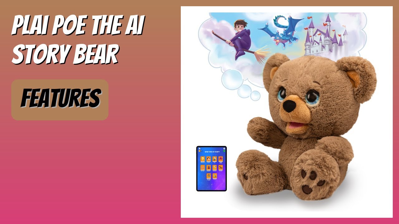 REVIEW (2026): Plai Poe The AI Story Bear. Features