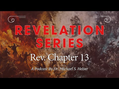Revelation 13 The Two Beasts From The Sea And The Earth Dr Michael Heiser 