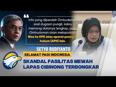 Skandal Fasilitas Mewah Napi Koruptor Lapas Cibinong Dibongkar Alat Berat - [Selamat Pagi Indonesia]