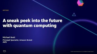 AWS AMER Summit Aug 2021: A sneak peek into the future with quantum computing