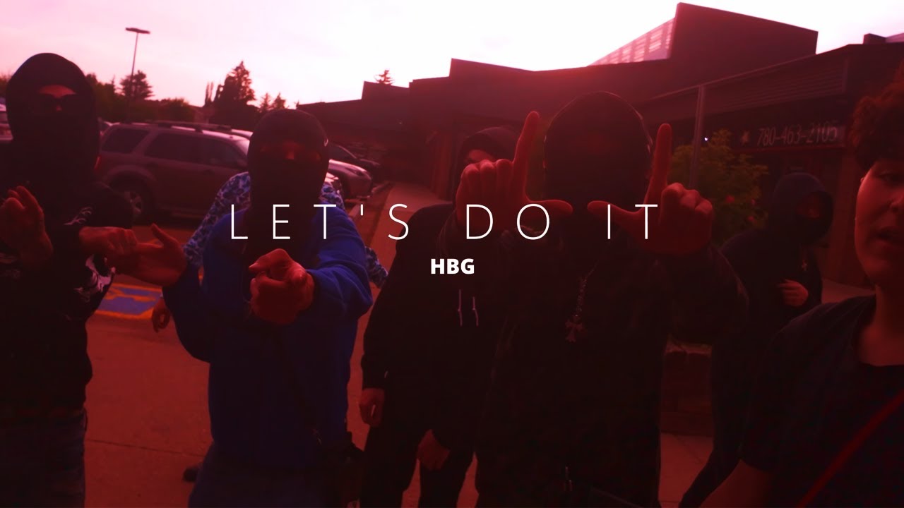 HBG - LET'S DO IT (Official Video)