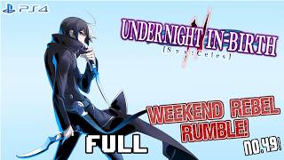 Weekend Rebel Rumble Netplay Series! #49 UNI2 PS4(Full Tournament)