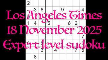 Sudoku solution – Los Angeles Times 18 November 2025 Expert level