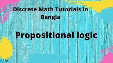 Discrete Math Bangla Tutorials 01 : Propositional Logic  |  Discrete Mathematics In Bangla