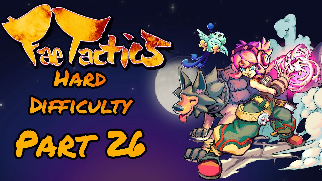 Fae Tactics - Walkthrough Hard Difficulty Guide Part 26