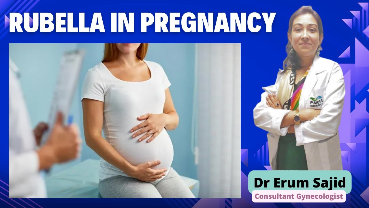 Rubella Virus in Pregnancy (प्रेगनेंसी में रूबेला)  Dr Erum Sajid, Best Gynaecologist in Patna India