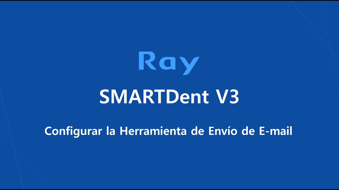 SMARTDent V3: Configurar la Herramienta de Envío de E-mail