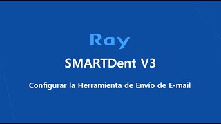 SMARTDent V3: Configurar la Herramienta de Envío de E-mail