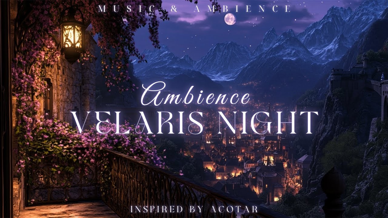 Cover Night in Velaris | ACOTAR-Inspired Music for Focus, Calm, and Magical Nighttime Relaxation
