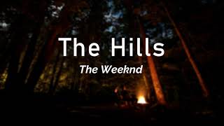 The Weeknd - The Hills (lyrics)