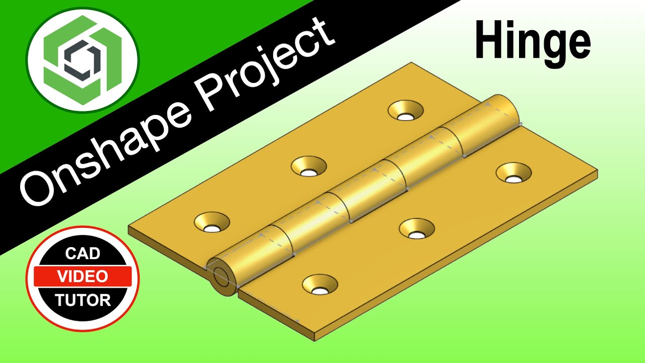 HINGE - Use Onshape to Model this Project - Step by Step Top Down Modeling Tutorial
