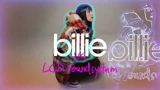 Billie Eilish - Birds Of A Father (Papa's LCD Soundsystem MashUp)