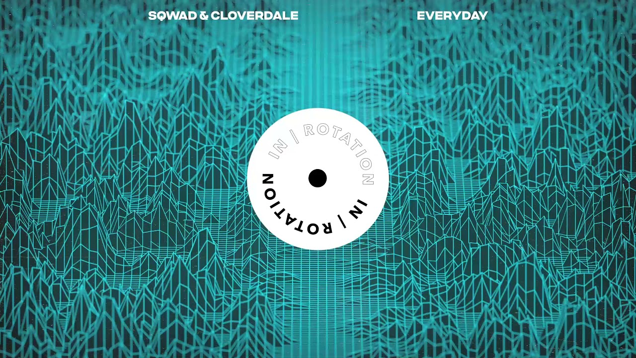 YouTube에서 SQWAD & Cloverdale - Everyday (Original Mix) 보기 YouTube에서 SQWAD & Cloverdale - Everyday (Original Mix) 보기