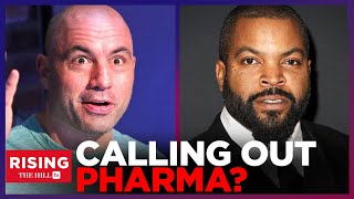 Joe Rogan, Ice Cube UNLOAD On Covid Vax Mandate, Say They Were SHAMED For Distrusting Big Pharma