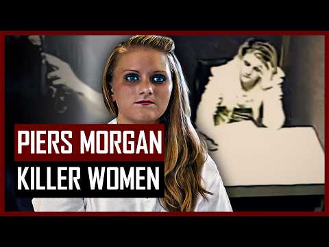 Piers Morgan Meets The Most Dangerous Women In Prison Twisted Tales 