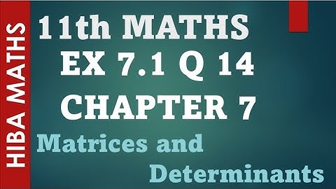 11th maths chapter 7 exercise 7.1 question 14 matrices and determinants tn syllabus